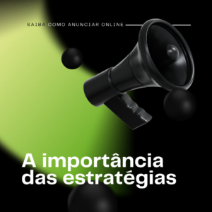 texto: A importância da estratégia nos anúncios online. https://digitalser.com.br